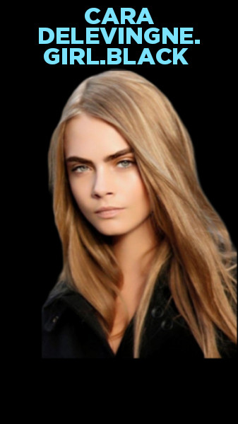 CARA DELEVINGNE. GIRL.BLACK